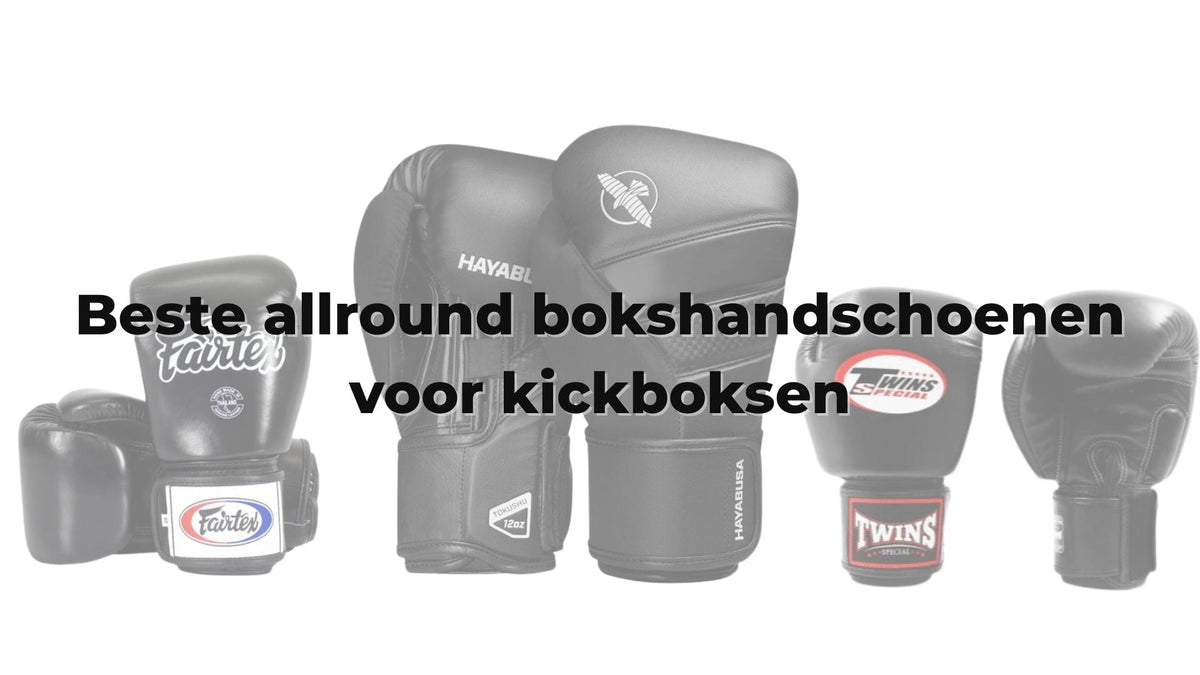 Beste allround bokshandschoenen voor kickboksen