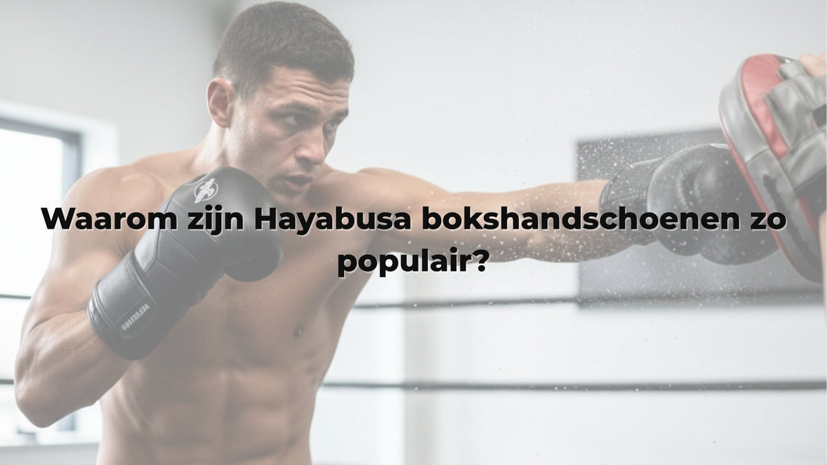 Waarom zijn Hayabusa bokshandschoenen zo populair?