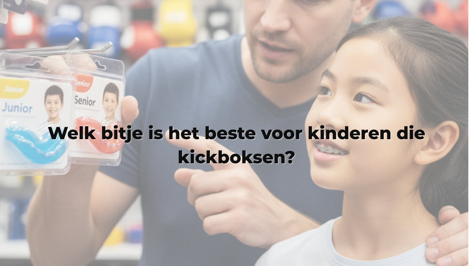 Welk bitje is het beste voor kinderen die kickboksen?